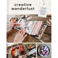 Creative Wanderlust: Unlock Your Artistic Potential Through Mixed-Media Art Journaling Techniques - With 8 Sheets of Printed Papers for Journaling and