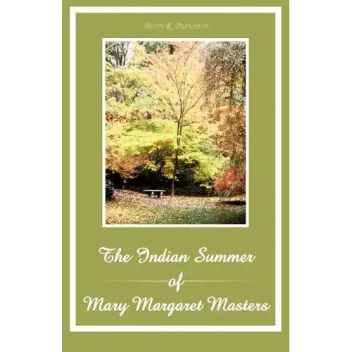 The Indian Summer of Mary Margaret Masters