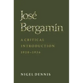 Jos� Bergam�n: A Critical Introduction, 1920-1936