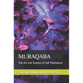 Muraqaba: The Art and Science of Sufi Meditation