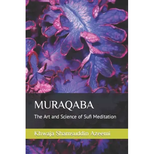 Muraqaba: The Art and Science of Sufi Meditation