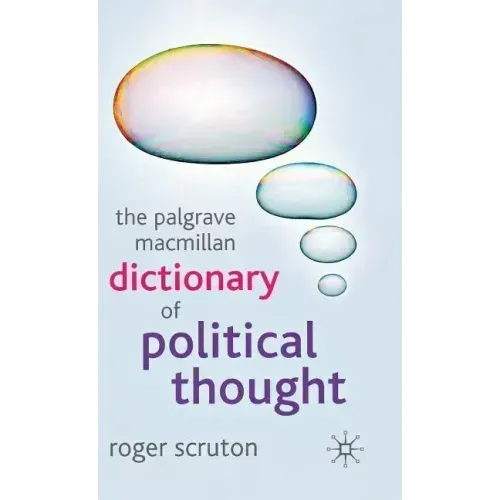 The Palgrave MacMillan Dictionary of Political Thought