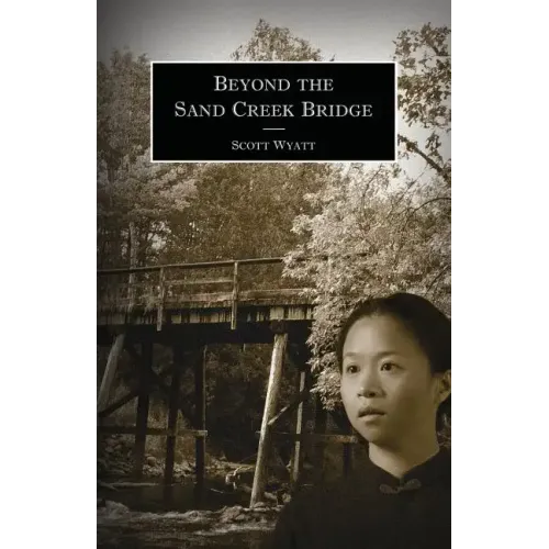 Beyond the Sand Creek Bridge