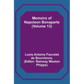 Memoirs of Napoleon Bonaparte (Volume 13)