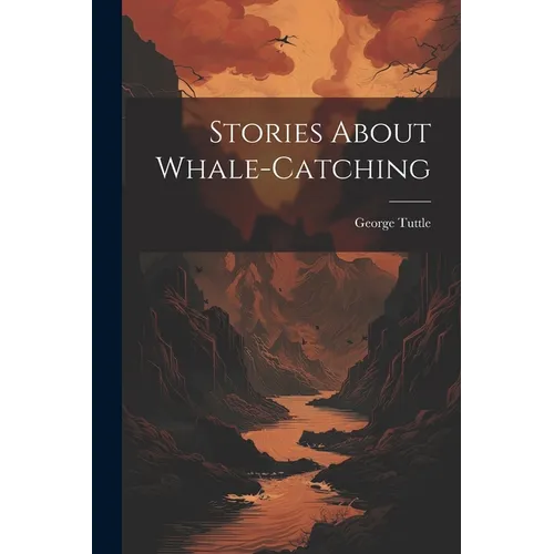 Stories About Whale-catching