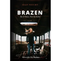 Brazen: Be a Voice, Not an Echo