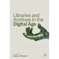 Libraries and Archives in the Digital Age