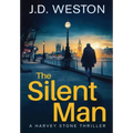 The Silent Man: A British Detective Crime Thriller