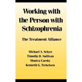 Working with the Person with Schizophrenia