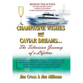 Champagne Wishes and Caviar Dreams...The Television Journey of a Lifetime