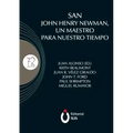 San John Henry Newman, un maestro para nuestro tiempo