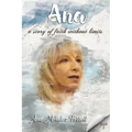 Ana: A Story Of Faith Without Limits