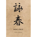Martial Notebooks WING CHUN: Parchment-looking Cover 6 x 9