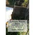 Living With Bees: Living with Bees