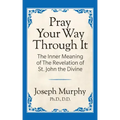 Pray Your Way Through It