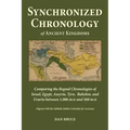 Synchronized Chronology: for the Ancient Kingdoms of Israel, Egypt, Assyria, Tyre, and Babylon