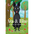 Ava and Blue: A Story of Friendship