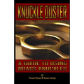Kuckle Duster: A Guide to Using Brass Knuckles