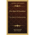Five Men Of Frankfort: The Story Of The Rothschilds