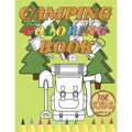 Camping Coloring Book For Toddler: Activity Book For Kids Cute Animals Creative Projects Mountains Lakes Rivers Forests