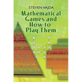 Mathematical Games and How to Play Them