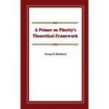 A Primer on Piketty's Theoretical Framework
