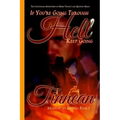 If You're GoingThrough Hell Keep Going: The Continuing Adventures of Mark Vincent and Quinton Mann