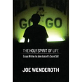 The Holy Spirit of Life: Essays Written for John Ashcroft's Secret Self