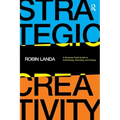 Strategic Creativity: A Business Field Guide to Advertising, Branding, and Design