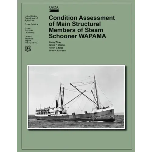 Condition Assessment of Main Structural Members of Steam Schooner WAPAMA