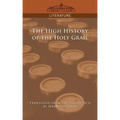 The High History of the Holy Grail