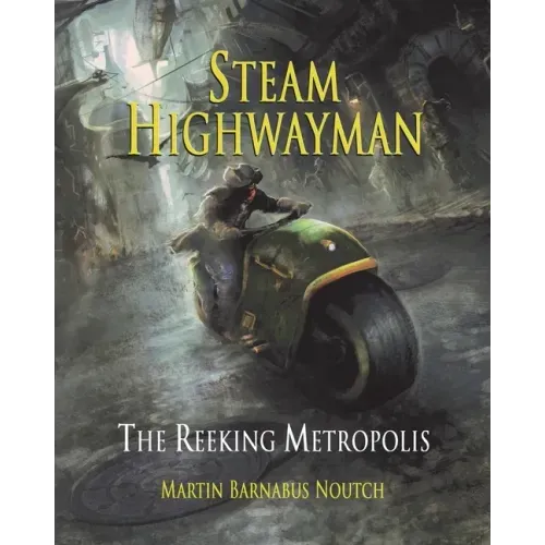 Steam Highwayman 3: The Reeking Metropolis