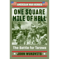 One Square Mile of Hell: The Battle for Tarawa