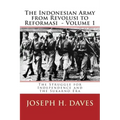 The Indonesian Army from Revolusi to Reformasi: Volume 1 - The Struggle for Independence and the Sukarno Era