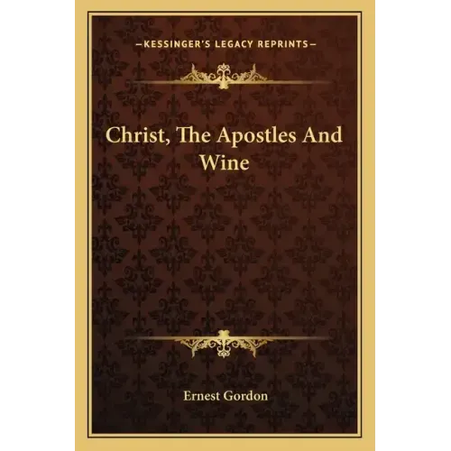 Christ, the Apostles and Wine
