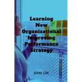 Learning New Organizational Improving Performance Strategy