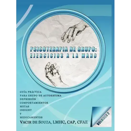 Psicoterapia de grupo: ejercicios a la mano-Volumen 2