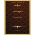 Cornelius Agrippa: Occult Philosopher
