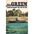 My Green Manifesto: Down the Charles River in Pursuit of a New Environmentalism