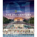 National Geographic the 21st Century: Photographs from the Image Collection