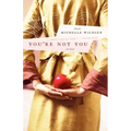You're Not You