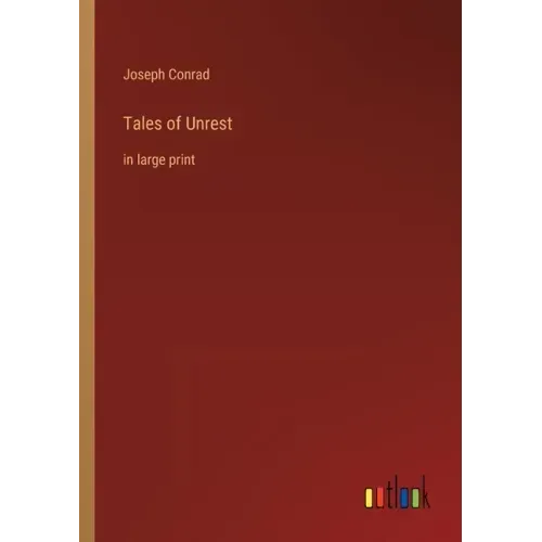 Tales of Unrest: in large print