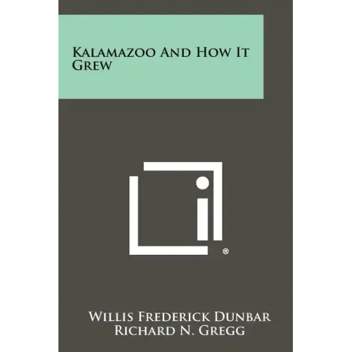 Kalamazoo And How It Grew
