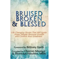 Bruised, Broken, and Blessed