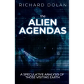 The Alien Agendas: A Speculative Analysis of Those Visiting Earth