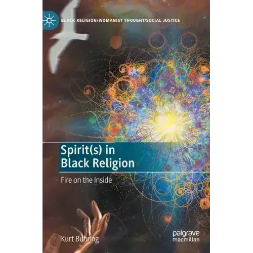 Spirit(s) in Black Religion: Fire on the Inside