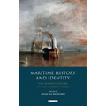 Maritime History and Identity: The Sea and Culture in the Modern World