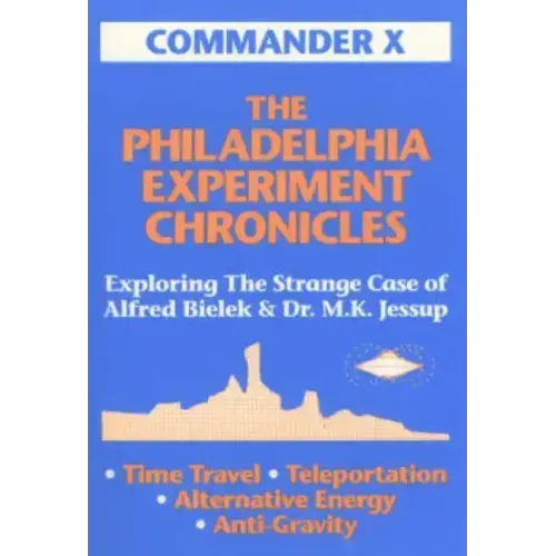 The Philadelphia Experiment Chronicles: Exploring The Strange Case Of Alfred Bielek And Dr. M.K. Jessup