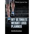 My Ultimate Weight Loss Planner - Fitness Journal Year