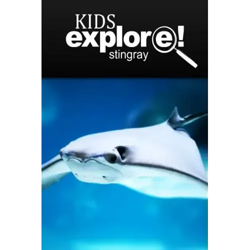 Stingray - Kids Explore: Animal books nonfiction - books ages 5-6